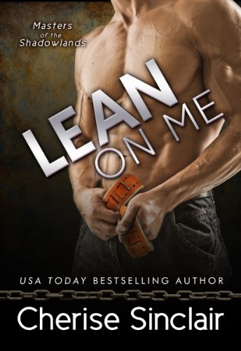 Lean on Me (Masters of the Shadowlands Book 4)