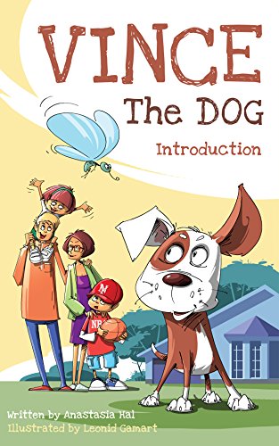 Book For Kids: Vince the Dog. : A Children's Book about the Power of Kindness, Friendship and Dogs, Bedtime Stories For Kids Picture Book (Age 3-8) - Fun and Educative Fully Illustrated Story