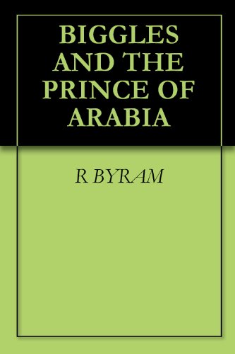 BIGGLES AND THE PRINCE OF ARABIA