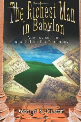 The Richest Man in Babylon: Now Revised and Updated for the 21st Century (Paperback) - Common