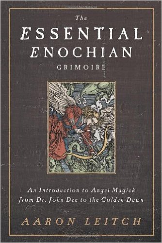 The Essential Enochian Grimoire: An Introduction to Angel Magick from Dr. John Dee to the Golden Dawn (Paperback) - Common