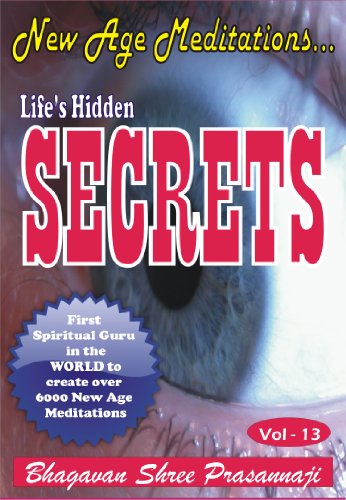 New Age Meditations...Life's Hidden Secrets (Vol-13)