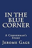 In The Blue Corner: A Cornerman's Story