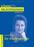 KÃ¶nigs ErlÃ¤uterungen und Materialien. Bd.471. Die Klavierspielerin von Elfriede Jelinek (2008) Taschenbuch