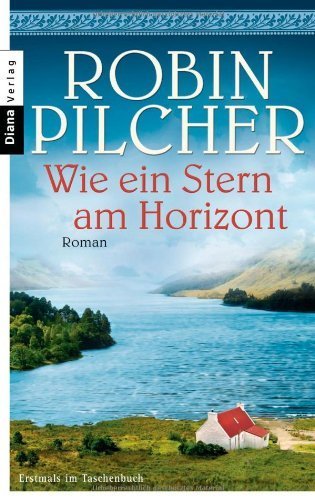 Wie ein Stern am Horizont: Roman von Pilcher. Robin (2010) Taschenbuch