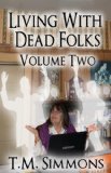 Living With Dead Folks, Volume Two
