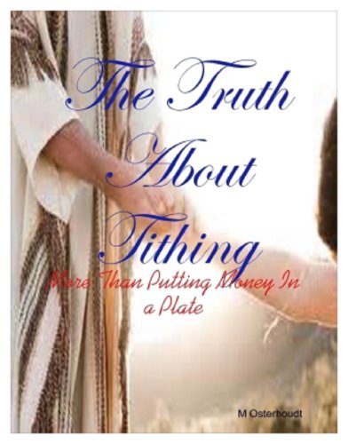 The Truth About Tithing - More Than Putting Money In a Plate