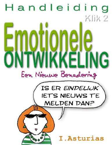 Handleiding Emotionele Ontwikkeling: Een Nieuwe Benadering (KLIK Book 2) (Dutch Edition)