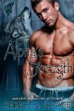 Alpha's Strength (Fallen Alpha Book 1)