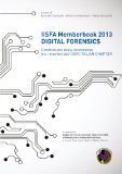 IISFA Memberbook 2013 DIGITAL FORENSICS: Condivisione della conoscenza tra i membri dell'IISFA ITALIAN CHAPTER (Italian Edition)