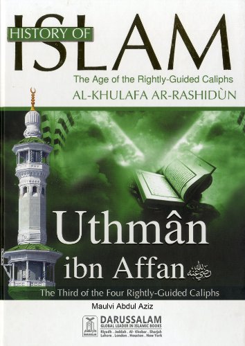 Uthman bin Affan (May Allah be Pleased with him) (History of Islam Book 4)