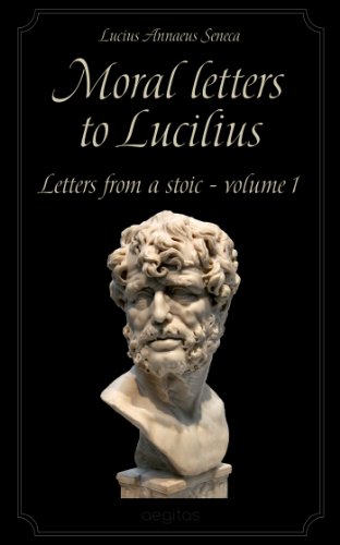 Moral letters to Lucilius Vol.1