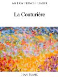 An Easy French Reader: La CouturiÃ¨re (Easy French Readers t. 24) (French Edition)