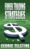 Forex Trading Strategies: Forex Price Action Trading Strategies (Forex Trading Success Book 3)
