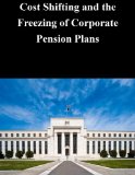 Cost Shifting and the Freezing of Corporate Pension Plans