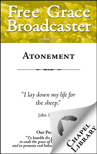 Free Grace Broadcaster: Atonement #227