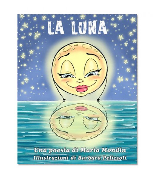 La Luna: Una poesia per bambini (Italian Edition)