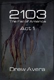 2103 Act I: The Fall of America (2103: The Fall of America)