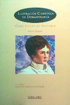 Ilustracion Cientifica En Dermatologia: Cinco Siglos De Historia. El Precio Es En Dolares.
