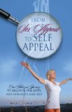 From Sex Appeal to Self Appeal: Stripping Barriers to Recoveryâ€”Leaving Addiction, Returning to Body and Mind with A New Introduction by the Author