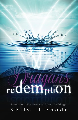 Dragan's Redemption (The Manor At Echo Lake Trilogy Book 1)