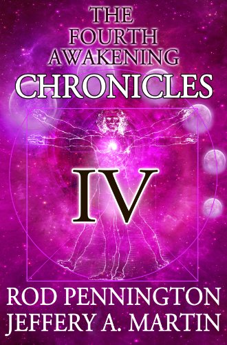 The Fourth Awakening Chronicles IV (The Fourth Awakening:Chronicles Book 4)