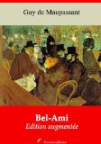 Bel-Ami (Nouvelle Ã©dition augmentÃ©e) (AnnotÃ©) (French Edition)