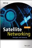 Satellite Networking: Principles and Protocols