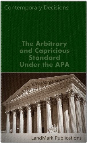 The Arbitrary and Capricious Standard Under the APA (Litigator Series)