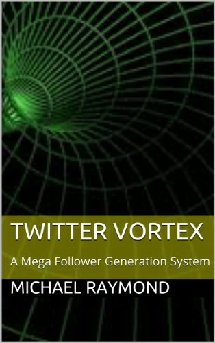 Twitter Vortex: A Mega Follower Generation System