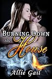 Burning Down the House