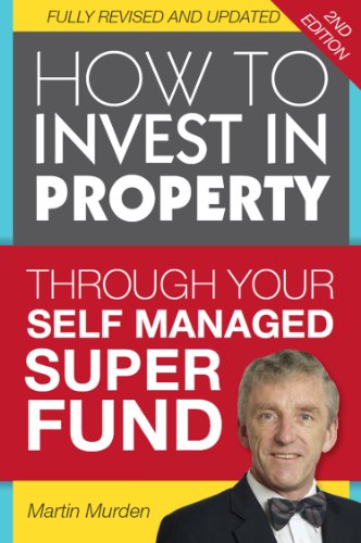 How to Invest in Property Through Your Self Managed Super Fund