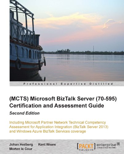 (MCTS) Microsoft BizTalk Server (70-595) Certification and Assessment Guide : Second Edition