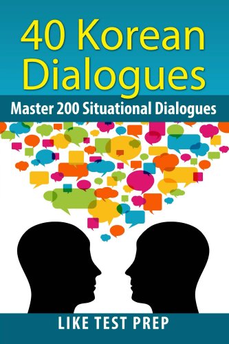 40 Korean Dialogues (200 Korean Dialogues)
