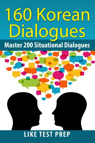 160 Korean Dialogues (200 Korean Dialogues Book 8)