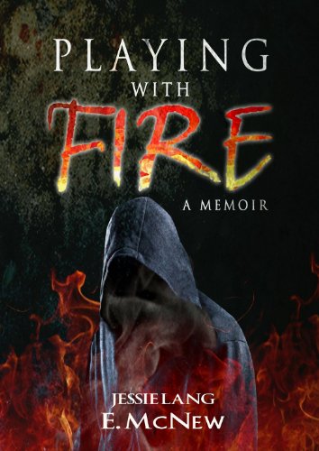 Playing with Fire: The Danger of Dysfunction (Free with Prime Book 2)