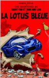 LA LOTUS BLEUE (LES AVENTURES SAINT-TIN ET SON AMI LOU t. 23) (French Edition)