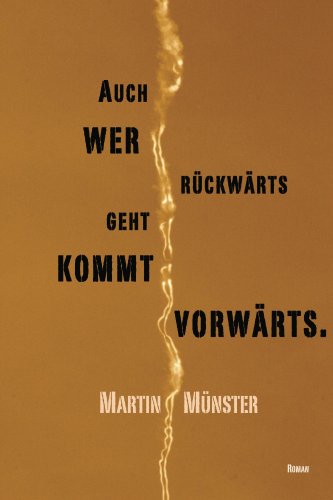 Auch wer rÃ¼ckwÃ¤rts geht kommt vorwÃ¤rts (German Edition)