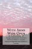 With Arms Wide Open: A Collection of Inspirational Stories