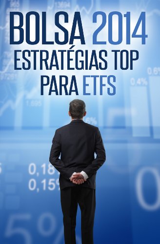 Bolsa 2014: EstratÃ©gias Top para ETFs (Lucrando com Aforismos Livro 3) (Portuguese Edition)