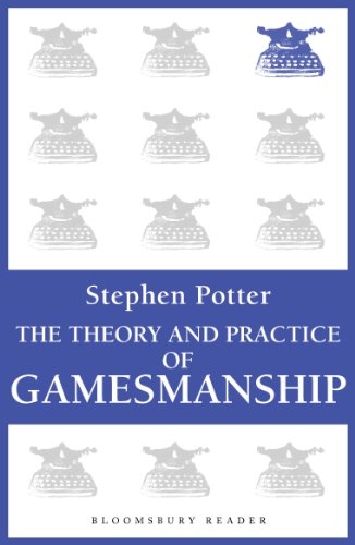 The Theory and Practice of Gamesmanship: or The Art of Winning Games Without Actually Cheating