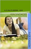 Percentages - In A Minute (In A Minute Series Book 5)
