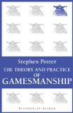 The Theory and Practice of Gamesmanship: or The Art of Winning Games Without Actually Cheating