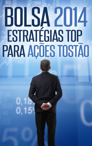 Bolsa 2014: EstratÃ©gias Top para AÃ§Ãµes TostÃ£o (Lucrando com Aforismos) (Portuguese Edition)
