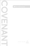 Covenant Bible Study: Covenant Meditations