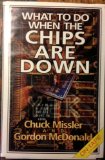 What to Do When the Chips Are Down