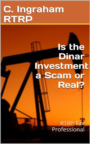 Is the Dinar Investment a Scam or Real?: How Will the Dinar Investment Be Taxed?