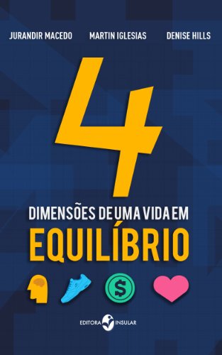 4 dimensÃµes de uma vida em equilÃ­brio (Portuguese Edition)