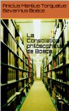 La Consolation philosophique de BoÃ¨ce (French Edition)