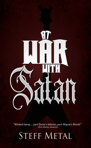 At War With Satan: A humor novel about love, loss and true heavy metal.